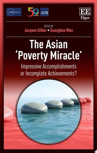 The Asian ‘Poverty Miracle’ Impressive Accomplishments or Incomplete Achievements?