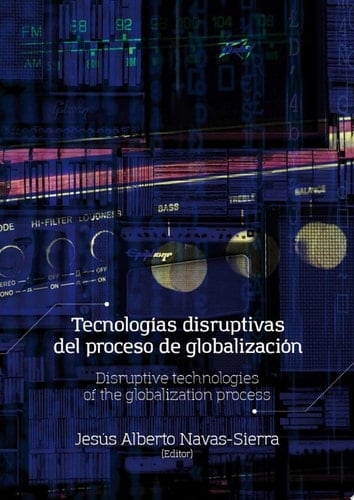 Tecnologías disruptivas del proceso de globalización