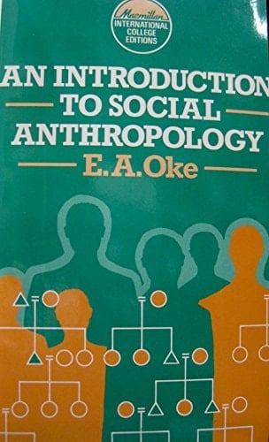 An Introduction to Social Anthropology (Macmillan International College Edition)