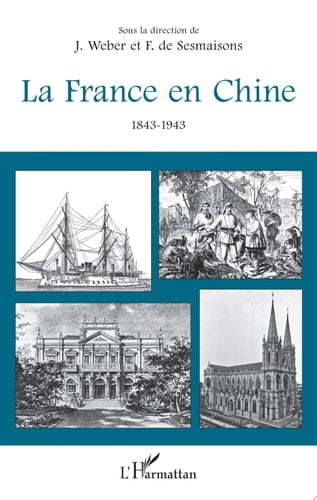 La France en Chine 1843-1943