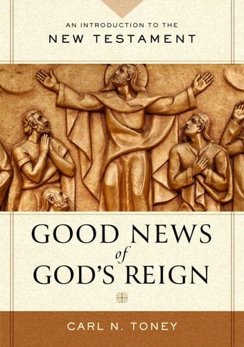 The Good News of God's Reign An Introduction to the New Testament