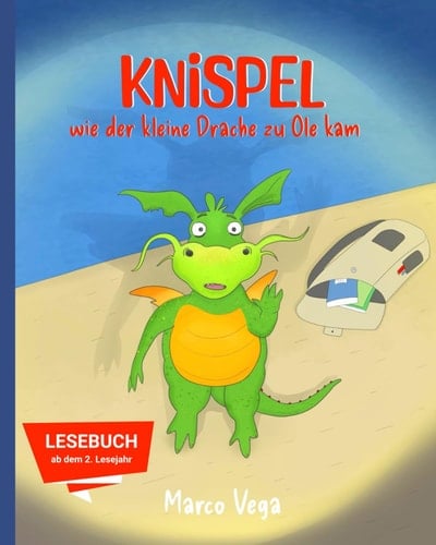 Knispel: wie der kleine Drache zu Ole kam (German Edition)