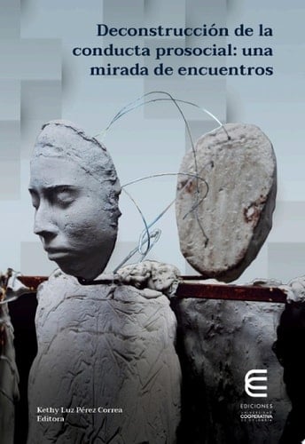 Deconstrucción de la conducta prosocial: una mirada de encuentros
