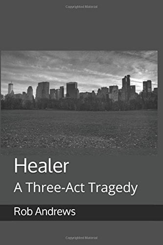 Healer A Three-Act Tragedy