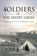 Soldiers of the Short Grass A History of the Curragh Camp