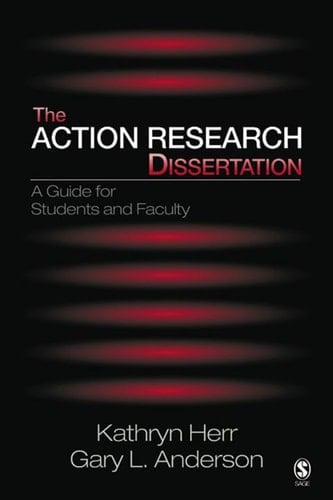 The Action Research Dissertation: A Guide for Students and Faculty