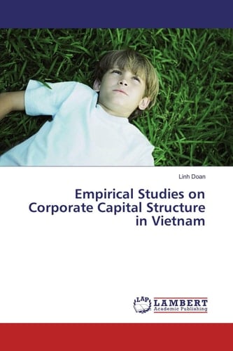 Empirical Studies on Corporate Capital Structure in Vietnam