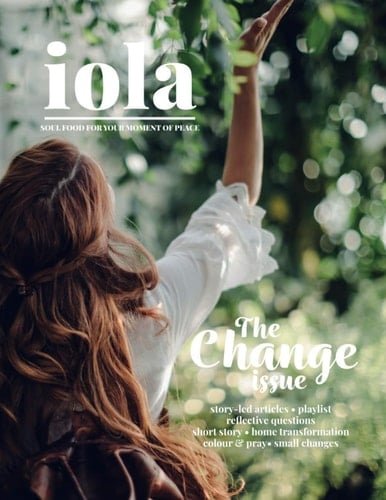 iola: the change issue: Soul food for your moment of peace