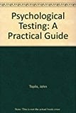 Psychological Testing A Practical Guide for Employers
