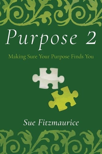 Purpose 2 Making Sure Your Purpose Finds You