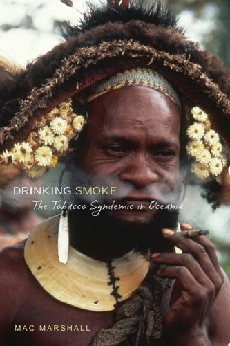 Drinking Smoke The Tobacco Syndemic in Oceania