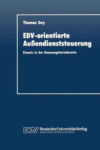 EDV-orientierte Außendienststeuerung Einsatz in der Konsumgüterindustrie