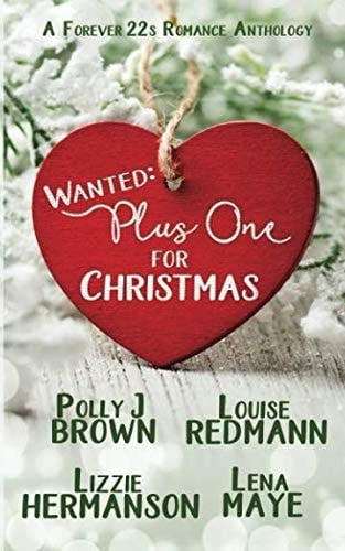 Wanted: Plus One for Christmas A Romance Anthology