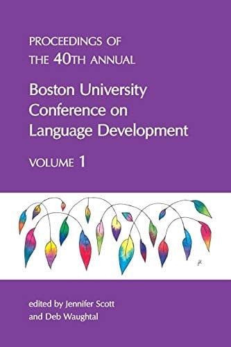 Proceedings of the 40th Annual Boston University Conference on Language Development