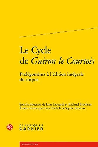 Le cycle de Guiron le Courtois prolégomènes à l'édition intégrale du corpus