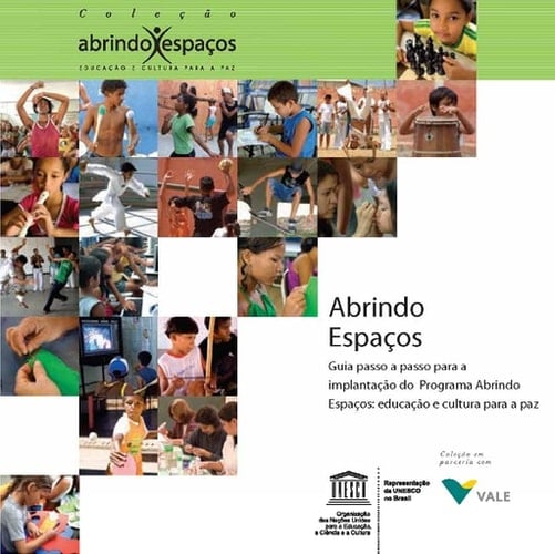 Abrindo espaços Guia passo a passo para a implantação do programa abrindo espaços educação e cultura para a paz