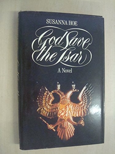 God Save the Tsar A Novel