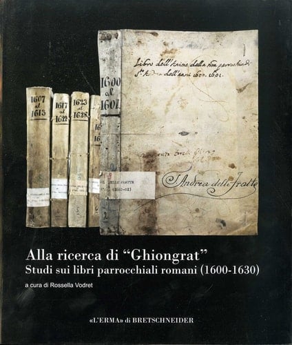 Alla ricerca di "Ghiongrat" studi sui libri parrocchiali romani (1600-1630)