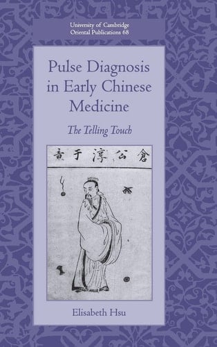 Pulse Diagnosis in Early Chinese Medicine The Telling Touch
