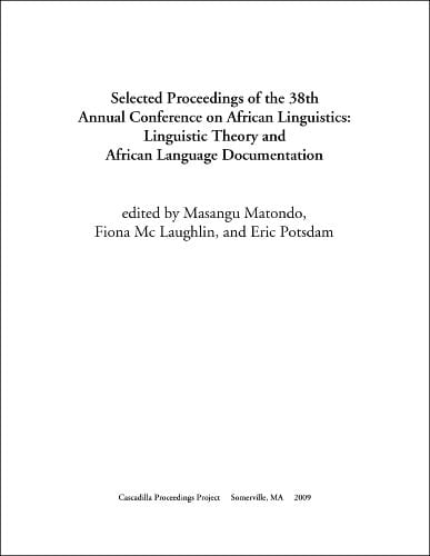 Selected Proceedings of the 38th Annual Conference on African Linguistics Linguistic Theory and African Language Documentation