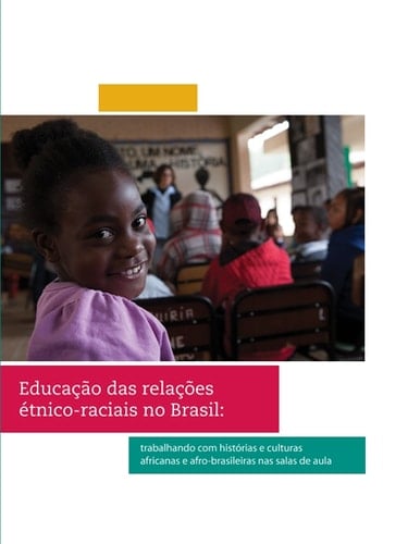 Educação das relações étnico-raciais no Brasil Trabalhando com histórias e culturas africanas e afro-brasileiras nas salas de aula