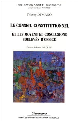 Le Conseil constitutionnel et les moyens et conclusions soulevés d'office