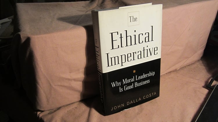 Ethical Imperative: Why Moral Leadership Is Good Business