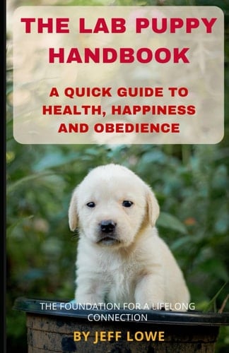The Lab Puppy Handbook
