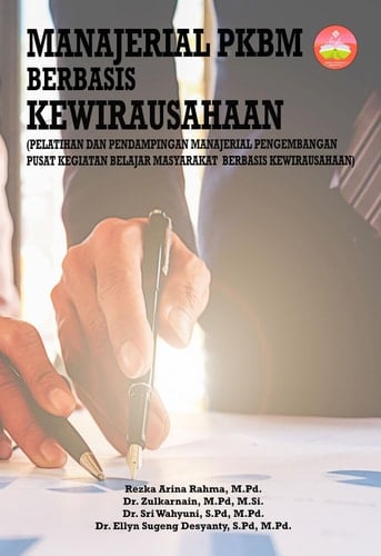 Pelatihan Dan Pendampingan Manajerial Pengembangan Pusat Kegiatan Belajar Masyarakat (PKBM) Berbasis Kewirausahaan