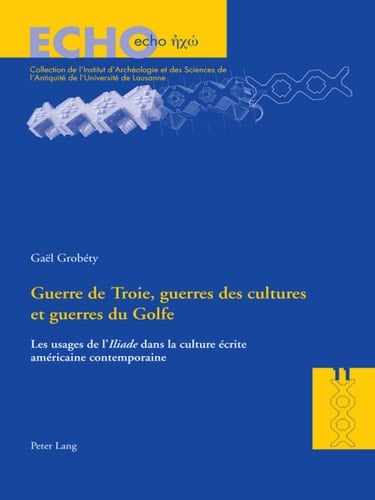Guerre de Troie, guerres des cultures et guerres du Golfe