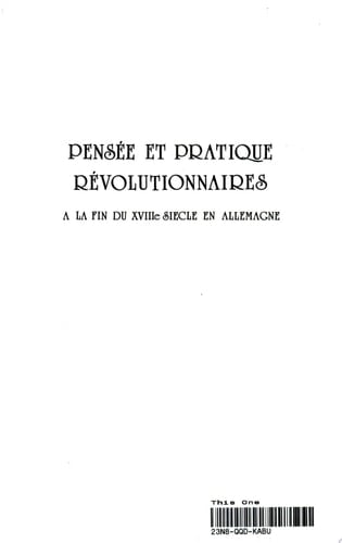 Pensée et pratique révolutionnaires À la fin du 18e siècle en Allemagne