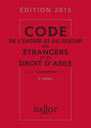 Code de l'entrée et du séjour des étrangers et du droit d'asile