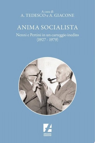 Anima socialista Nenni e Pertini in un carteggio inedito (1927-1979)
