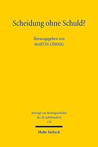 Scheidung ohne Schuld? Genese und Auswirkungen der Eherechtsreform 1977