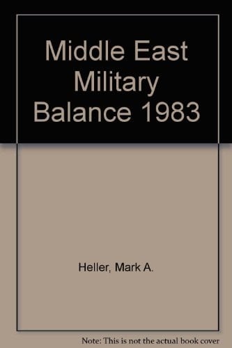 The Middle East Military Balance 1983