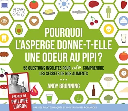 Pourquoi l'asperge donne-t-elle une odeur au pipi ? 58 questions insolites pour enfin comprendre les secrets de nos aliments
