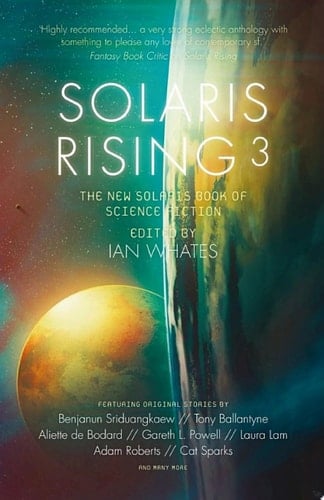 Solaris Rising 3 The New Solaris Book of Science Fiction