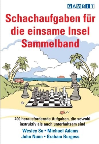 Schachaufgaben fur die einsame Insel Sammelband (German Edition)