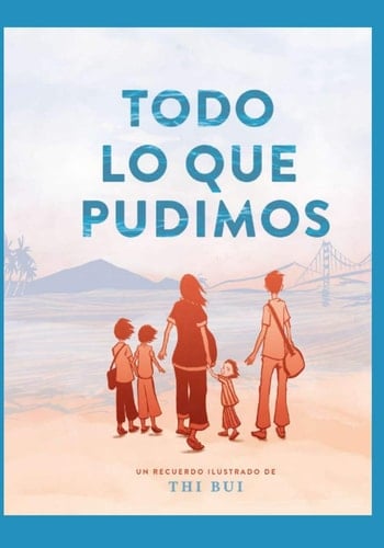 TODO LO QUE PUDIMOS: un recuerdo ilustrado (Spanish Edition)