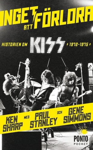 Inget att förlora historien om Kiss (1972-1975)