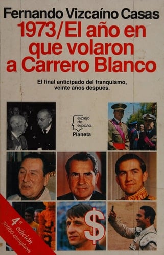 1973, el año en que volaron a Carrero Blanco