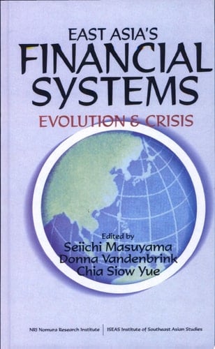 East Asia's Financial Systems Evolution & Crisis