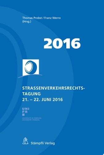Strassenverkehrsrechts-Tagung 2016 21. - 22. Juni 2016