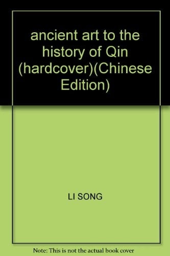 ancient art to the history of Qin (hardcover)