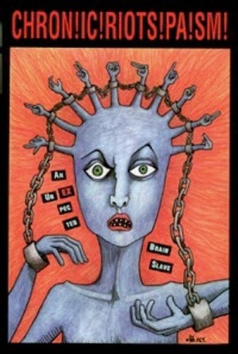 CHRONIC RIOT SPASM: Zines, 1992-1996