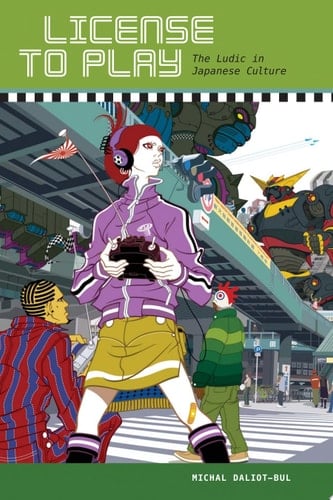 License to Play The Ludic in Japanese Culture