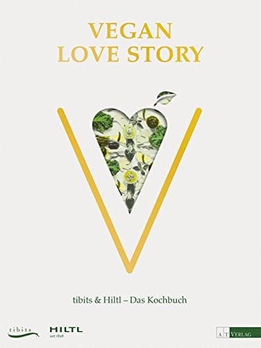 Vegan love story tibits & Hiltl - das Kochbuch