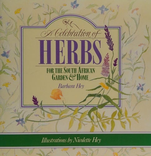 A Celebration of Herbs for the South African Garden & Home