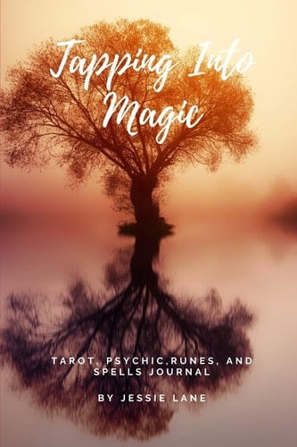 Tapping Into Magic Tarot, Psychic, Runes, and Spells Journal
