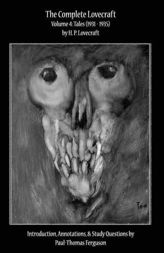 The Complete Lovecraft, Volume 4 Tales (1931-1935)